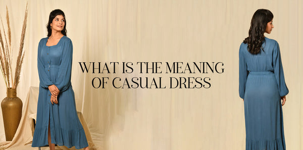 meaning-of-casual-dresses